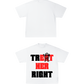 Trillionaire “Treat Her Right” Tee