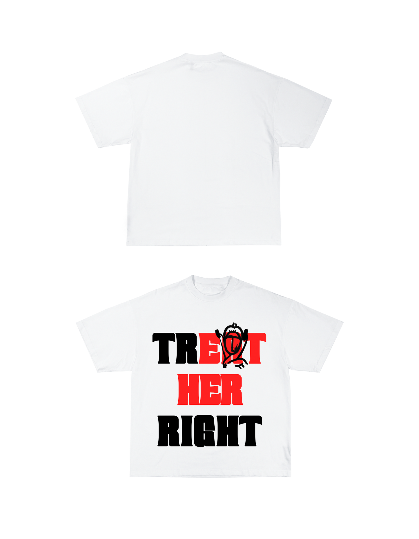 Trillionaire “Treat Her Right” Tee
