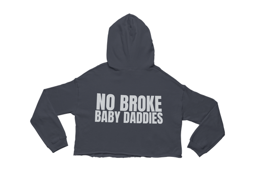 No Broke Baby Daddies Hoodie