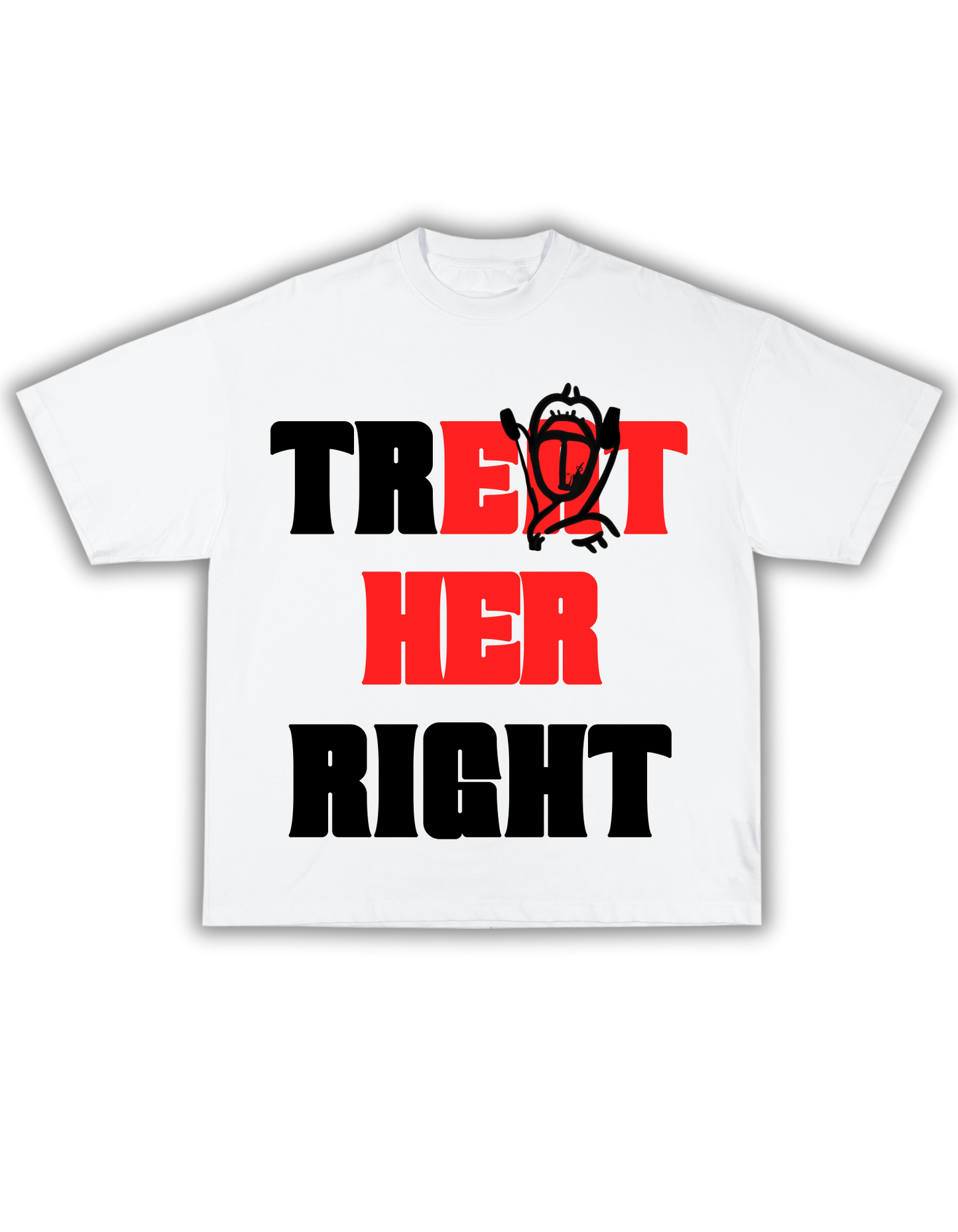 Trillionaire “Treat Her Right” Tee